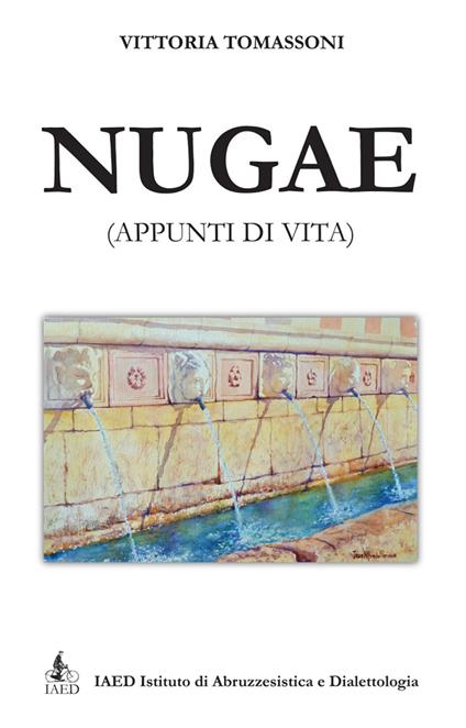 Nugae (appunti di vita). Nuova ediz. - Vittoria Tomassoni - copertina