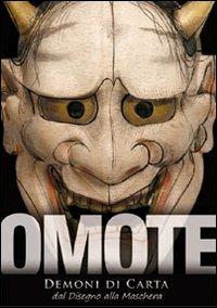 Omote. Demoni di carta. Dal disegno alla maschera. Catalogo della mostra. Ediz. illustrata - Ran Nomura - copertina