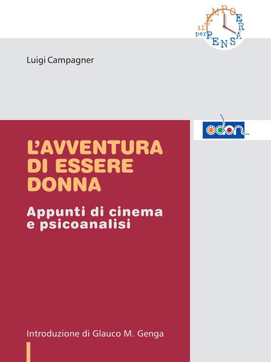 L'avventura di essere donna. Appunti di cinema e psicoanalisi - Luigi Campagner - copertina