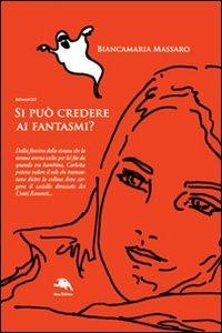 Si può credere ai fantasmi? - Biancamaria Massaro - copertina