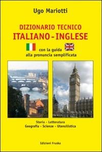 Dizionario tecnico italiano e inglese - Ugo Mariotti - copertina
