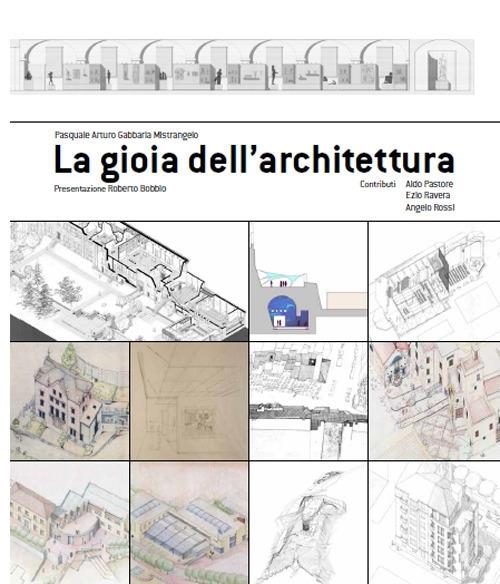 La gioia dell'architettura - Pasquale Gabbaria Mistrangelo - copertina