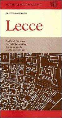 Lecce. Guida al barocco leccese. Con gadget - Oronzo Colangeli - copertina