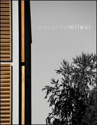 Edoardo Milesi. Architettura sensibile - Carlo Pozzi,Marco Del Francia,Leonardo Servadio - copertina