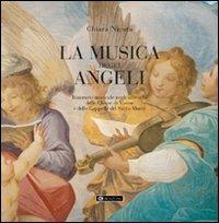La musica degli angeli. Itinerario musicale negli affreschi delle chiese di Varese e delle cappelle del Sacromonte - Chiara Nicora - copertina