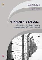 «Finalmente salvo!...». Memorie di un ebreo polacco sopravvissuto a 11 lager nazisti