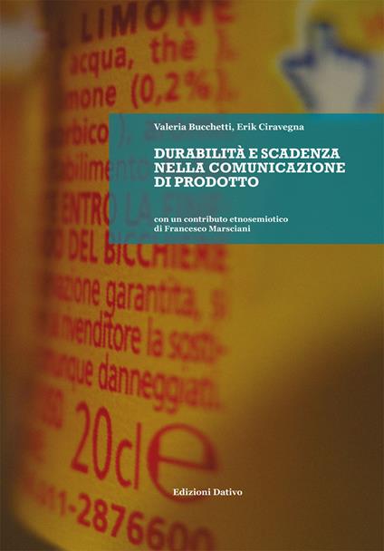 Durabilità e scadenza nella comunicazione di prodotto - Valeria Bucchetti,Erik Ciravegna - copertina