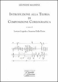 Introduzione alla teoria di composizione coreografica - Léonide Massine - copertina