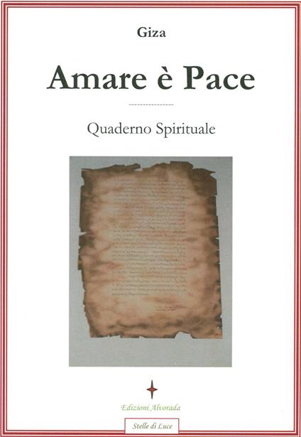 Amare è pace. Quaderno spirituale - Giza - copertina