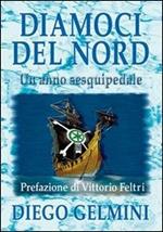 Diamoci del nord. Un anno sesquipedale