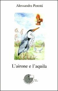 L' airone e l'aquila - Alessandra Perotti - copertina