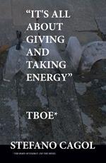«It's all about giving and taking energy»