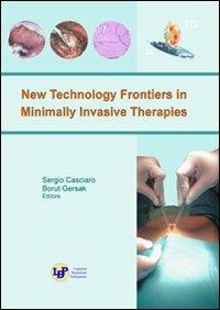 New technology frontiers in minimally invasive therapies - Sergio Casciaro,Borut Gersak - copertina