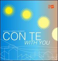 Con te-With you. Ediz. bilingue - Marina Sutelli,Fabrizio Barbero - copertina