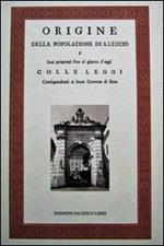 Origine della popolazione di S. Leucio e Sui progressi fino al giorno d'oggi. Colle leggi corrispondenti al buon governo (rist. anast. 1789)