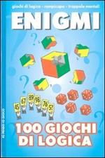 Enigmi. 100 giochi di logica