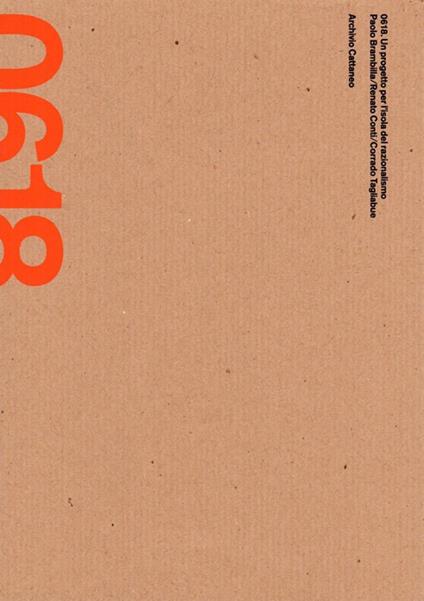 0618. Un progetto per l'isola del razionalismo - Paolo Brambilla,Renato Conti,Corrado Tagliabue - copertina