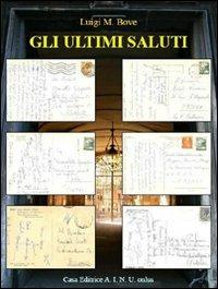 Gli ultimi saluti - Luigi M. Bove - copertina