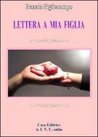 Lettera a mia figlia - Renato Pigliacampo - copertina