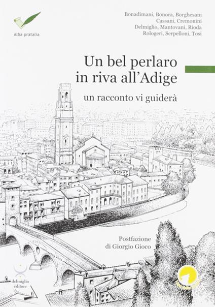 Un bel perlaro in riva all'Adige. Un racconto vi guiderà - copertina