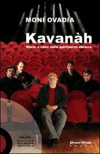 Kavanah. Canti e storie della spiritualità ebraica. Con DVD - Moni Ovadia - copertina