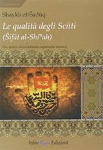 La qualità degli sciiti (Sifat al-Shia). Un classico della tradizione sapienziale islamica