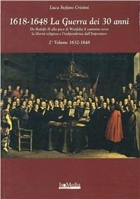 La guerra dei 30 anni (1632-1648) - Luca S. Cristini - copertina