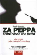 Za Peppa. Come nasce una mafia, alle origini della malavita cosentina