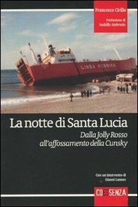 La notte di Santa Lucia. Dalla Jolly Rosso all'affossamento della Cunsky - Francesco Cirillo - copertina