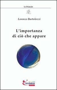 L'importanza di ciò che appare - Lorenzo Bartolozzi - copertina