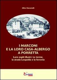 I Marconi e la loro casa-albergo a Porretta - Alfeo Giacomelli - copertina