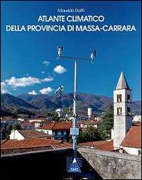 Atlante climatico della provincia di Massa-Carrara - Maurizio Ratti - copertina
