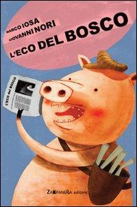 L' Eco del bosco. Ediz. illustrata - Marco Iosa - copertina