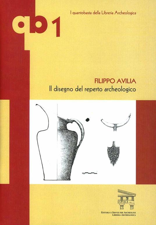 Il disegno del reperto archeologico - Filippo Avilia - copertina