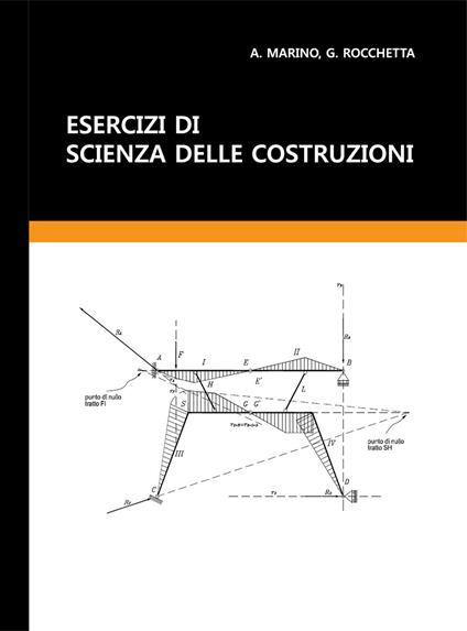 Esercizi di scienze delle costruzioni - Giuseppe Rocchetta,Andrea Marino - copertina