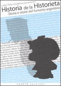 Historia de la Historieta. Storia e storie del fumetto argentino - Carlos Trillo,Guillermo Saccomanno - copertina