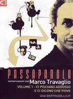 Passaparola. DVD. Vol. 1: Ci pisciano addosso e ci dicono che piove.