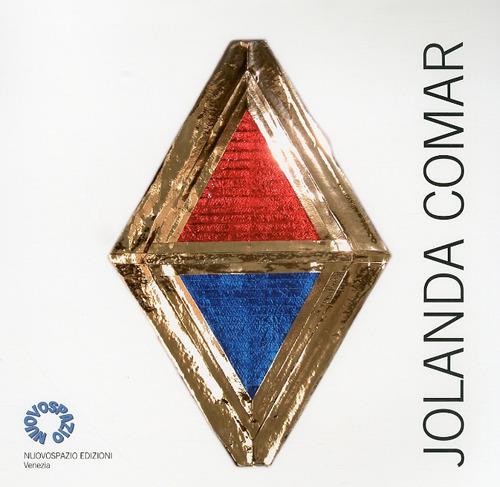Jolanda Comar. Catalogo della mostra (Udine, 22-31 gennaio 2011) - copertina