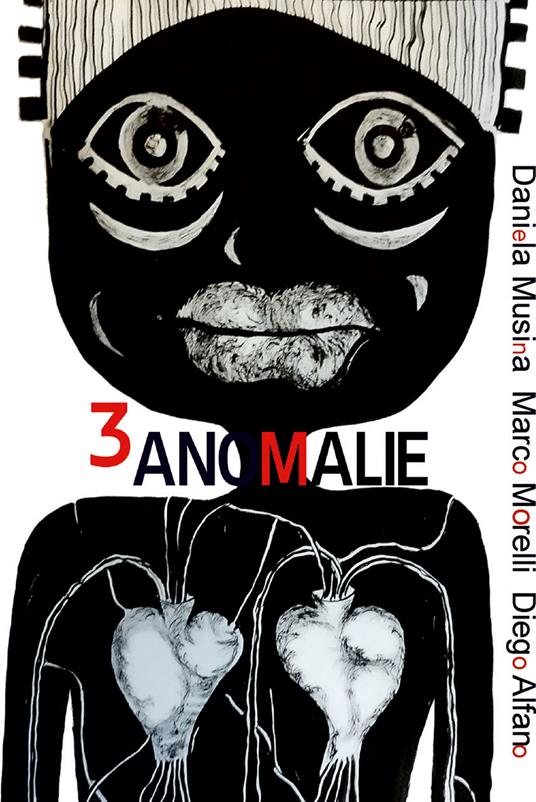 3 anomalie - Marco Morelli,Daniela Musina,Diego Alfano - copertina