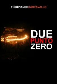 Due punto zero - Ferdinando Carcavallo - copertina