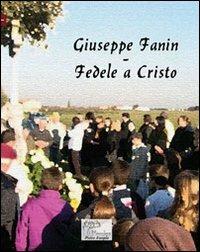 Giuseppe Fanin. Fedele a Cristo - copertina