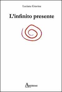 L' infinito presente - Luciana Gravina - copertina