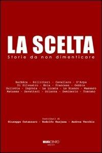 La scelta. Storie da non dimenticare - copertina