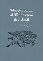 Piccola guida al Magazzino dei Venti