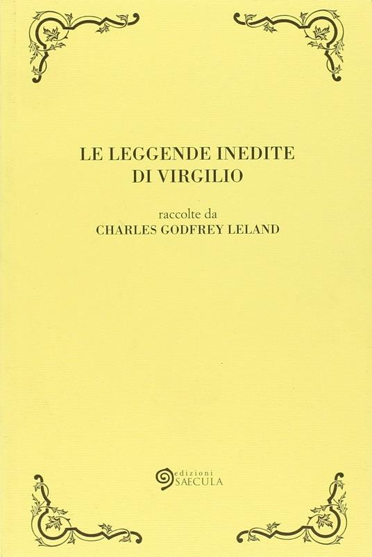 Le leggende inedite di Virgilio - Charles Godfrey Leland - copertina