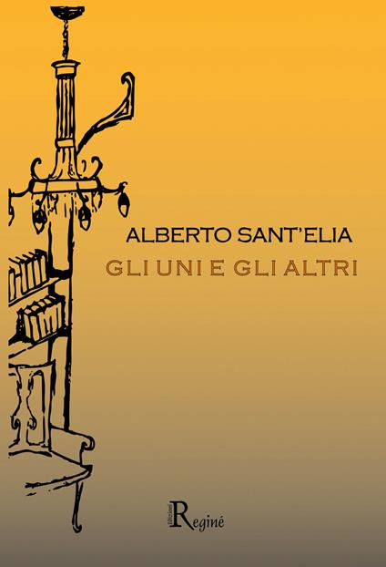 Gli uni e gli altri - Alberto Sant'Elia - copertina