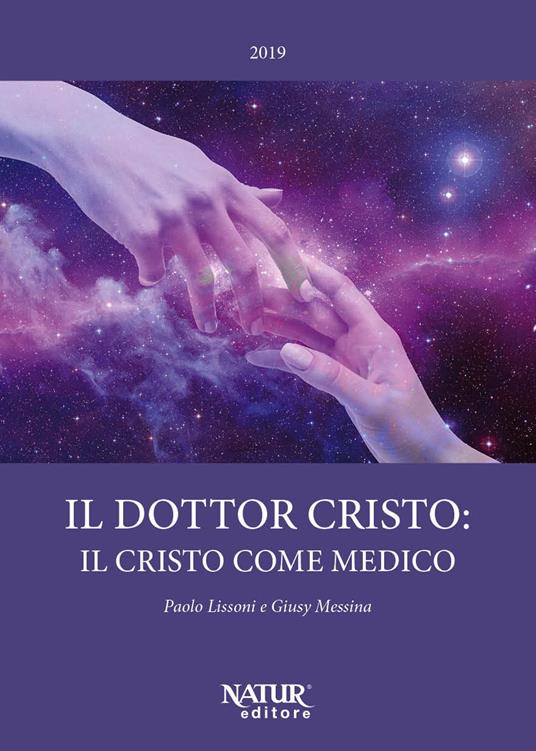 Il dottor Cristo: il Cristo come medico - Paolo Lissoni,Giusy Messina - copertina