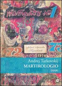 Martirologio. Diario 1970-1986 - Andrej Tarkovskij - copertina