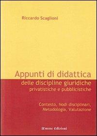 Appunti di didattica delle discipline giuridiche privatistiche e pubblicistiche - Riccardo Scaglioni - copertina