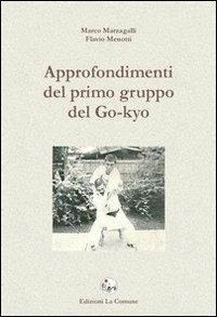Approfondimenti del primo gruppo del Go-Kio - Marco Marzagalli,Flavio Menotti - copertina